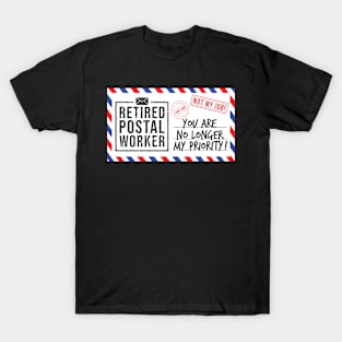 You Are No Longer My Priority Delivery Service T-Shirt